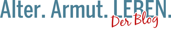 Alter. Armut. LEBEN. Der Blog